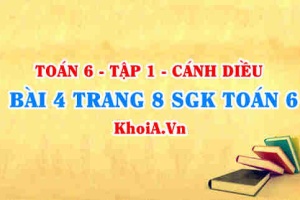 Bài 4 trang 8 SGK Toán 6 tập 1 Cánh Diều